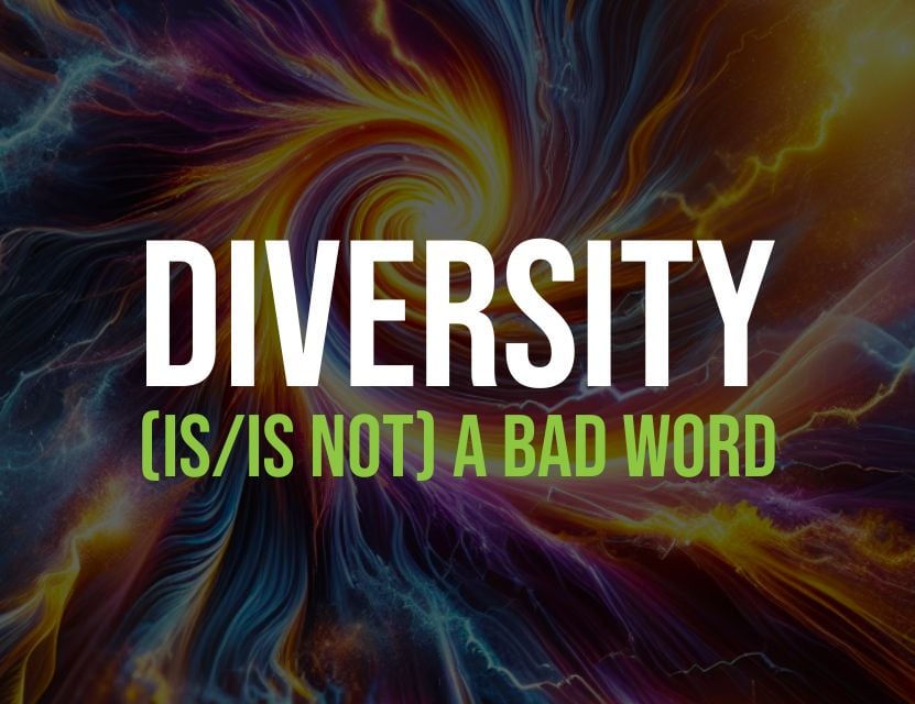 When did diversity become a bad word?