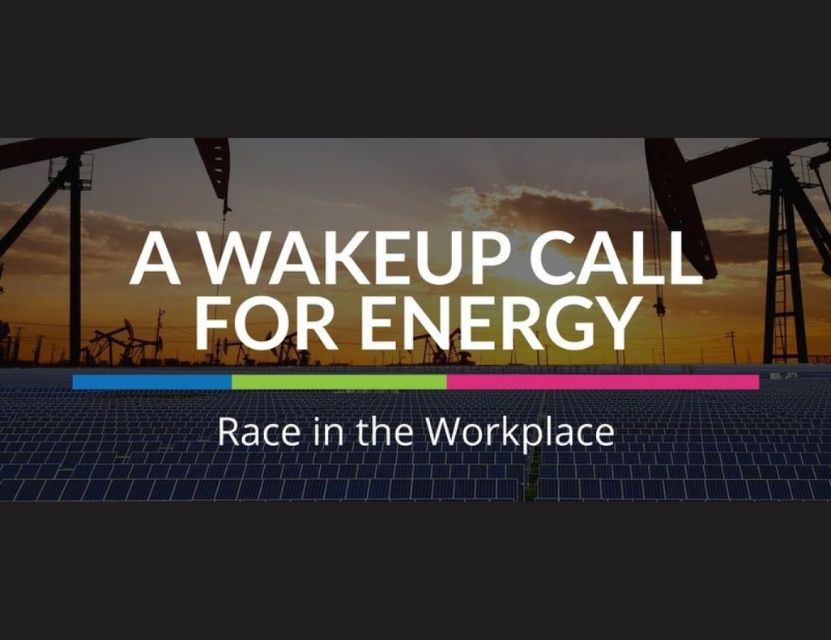 A Wake-Up Call for Energy: Race in the Workplace