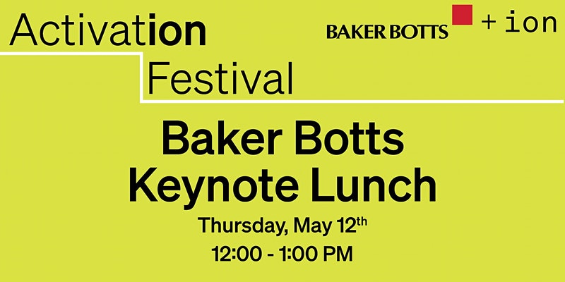 Activation Festival-Baker Botts Keynote Lunch