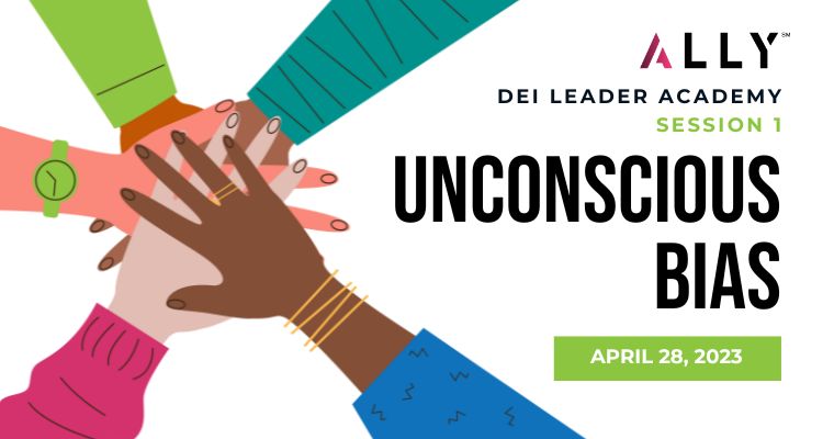 ALLY DEI Academy - Unconscious Bias