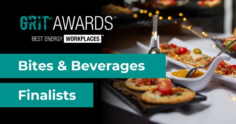GRIT Awards & Best Energy Workplaces Bites & Beverages - Finalists