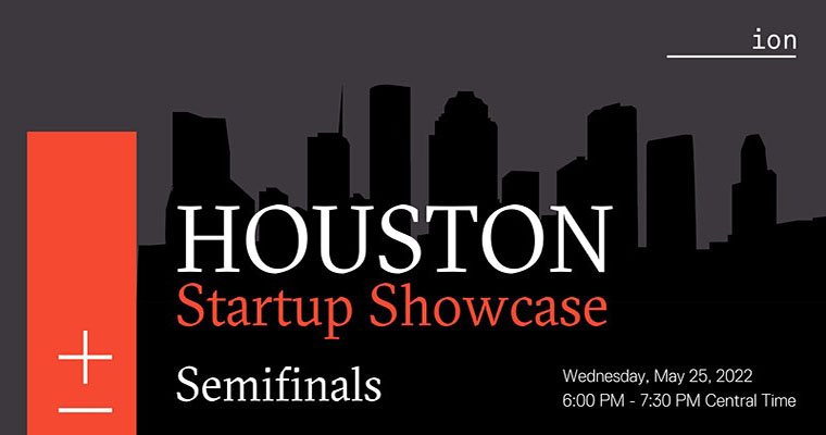 HOUSTON Startup Showcase Semifinals