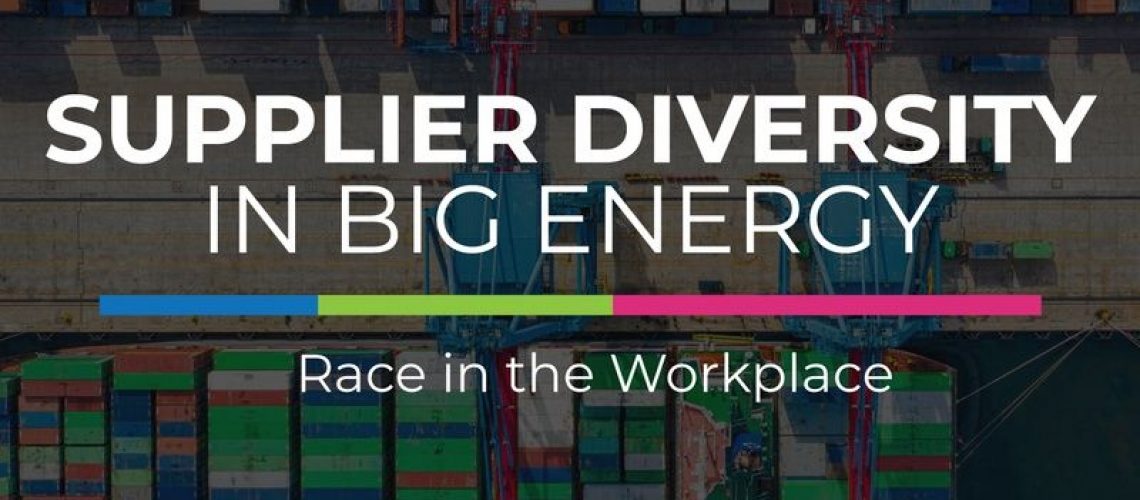 Supplier Diversity in Big Energy: Race in the Workplace