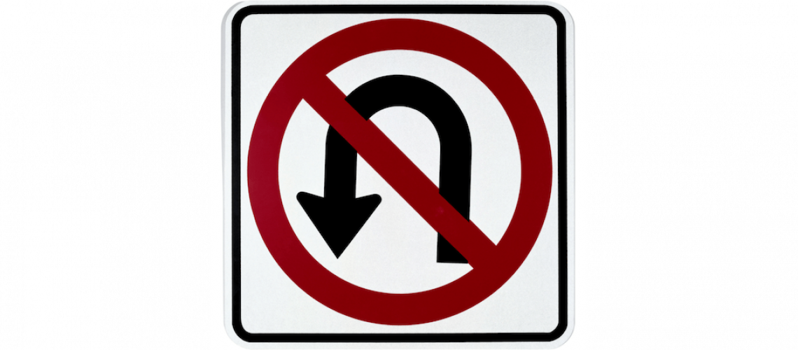 Signs We Don’t Read: No U Turn