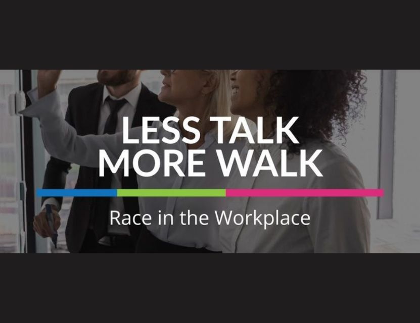 Less Talk, More Walk: Race in the Workplace
