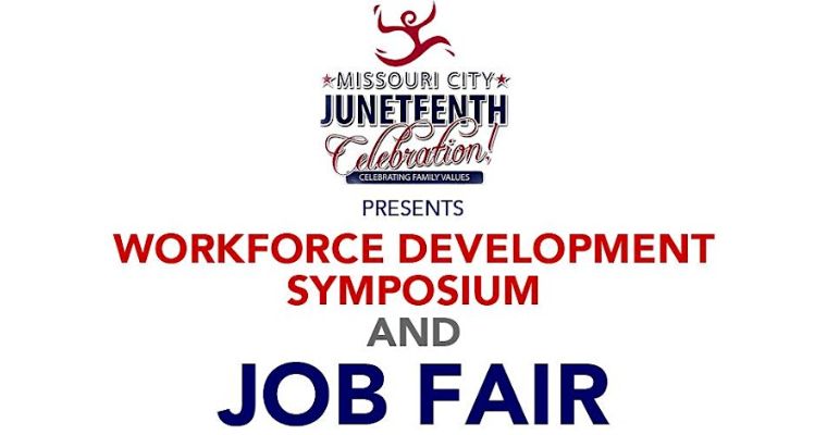 Missouri City Juneteenth Celebration - Workforce Development Symposium and Job Fair!
