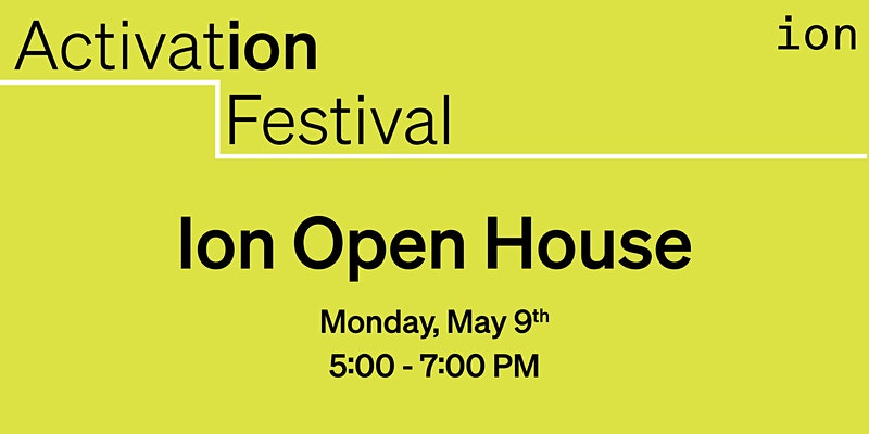 Activation Festival-Ion Open House